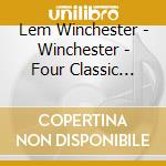 Lem Winchester - Winchester - Four Classic Albums (2 Cd) cd