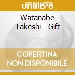Watanabe Takeshi - Gift cd