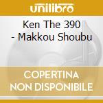 Ken The 390 - Makkou Shoubu cd