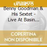 Benny Goodman & His Sextet - Live At Basin Street East cd