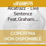Alcatrazz - Live Sentence Feat.Graham Bonnet And Yngwie J Malmsteen (2 Disc Deluxe E cd