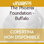 The Phoenix Foundation - Buffalo cd
