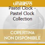 Pastel Clock - Pastel Clock Collection cd
