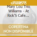 Mary Lou Trio Williams - At Rick'S Cafe Americain cd