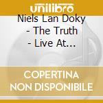 Niels Lan Doky - The Truth - Live At Montmartre cd