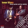 Dexter Gordon / Ben Webster - Tenor Titans cd