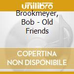 Brookmeyer, Bob - Old Friends cd