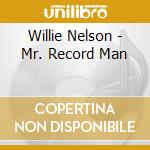 Willie Nelson - Mr. Record Man cd