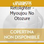 Retolighter - Myoujou No Otozure cd