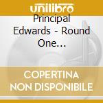 Principal Edwards - Round One (Remastered & Expanded Edition) cd