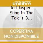 Red Jasper - Sting In The Tale + 3 Bonus Tracks cd