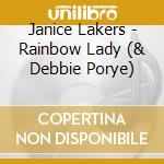 Janice Lakers - Rainbow Lady (& Debbie Porye) cd