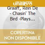 Graaff, Rein De - Chasin' The Bird -Plays Charles cd