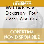 Walt Dickerson - Dickerson - Four Classic Albums (2 Cd) cd