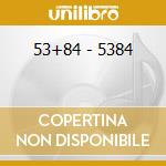 53+84 - 5384 cd