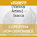(Various Artists) - Isacca cd