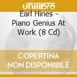 Earl Hines - Piano Genius At Work (8 Cd) cd