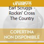 Earl Scruggs - Rockin' Cross The Country cd