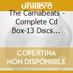 The Carnabeats - Complete Cd Box-13 Discs Albums.Singles&More (13 Cd) cd
