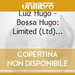 Luiz Hugo - Bossa Hugo: Limited (Ltd) (Jpn