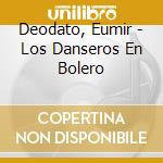Deodato, Eumir - Los Danseros En Bolero cd