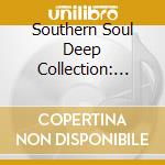 Southern Soul Deep Collection: Soul Treasures 1 cd