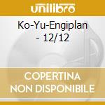 Ko-Yu-Engiplan - 12/12 cd