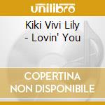 Kiki Vivi Lily - Lovin' You cd