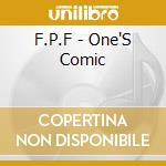 F.P.F - One'S Comic cd