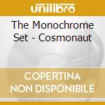 The Monochrome Set - Cosmonaut cd