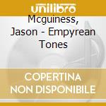 Mcguiness, Jason - Empyrean Tones cd