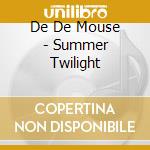 De De Mouse - Summer Twilight cd