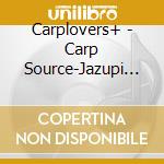 Carplovers+ - Carp Source-Jazupi Aji- cd