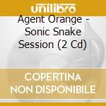 Agent Orange - Sonic Snake Session (2 Cd) cd