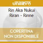 Rin Aka Nukui Riran - Rinne cd