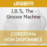 J.B.'S, The - Groove Machine cd musicale di J.B.'S, The
