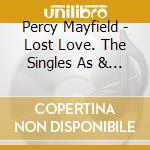 Percy Mayfield - Lost Love. The Singles As & Bs 1947-1962 (2 Cd) cd