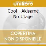 Cool - Akisame No Utage cd