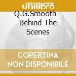 Q.G.Smooth - Behind The Scenes cd