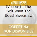 (Various) - The Girls Want The Boys! Swedish Beat Girls 1964-1970 cd