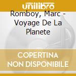 Romboy, Marc - Voyage De La Planete cd