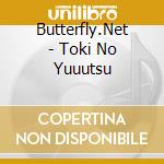Butterfly.Net - Toki No Yuuutsu cd