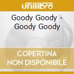 Goody Goody - Goody Goody cd