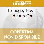 Eldridge, Roy - Hearts On cd