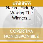 Maker, Melody - Waxing The Winners 1951-52-53 cd