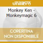 Monkey Ken - Monkeymagic 6 cd