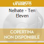 Nelhate - Ten Eleven cd