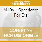 M1Dy - Speedcore For Djs cd