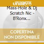 Mass-Hole & Dj Scratch Nic - B'Ronx Instrumentals cd