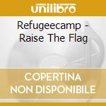 Refugeecamp - Raise The Flag cd
